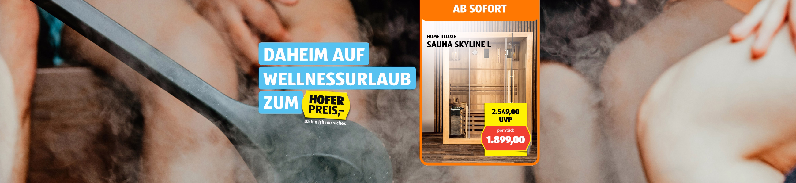 Wellnessurlaub daheim mit Saunen zum HOFER Preis