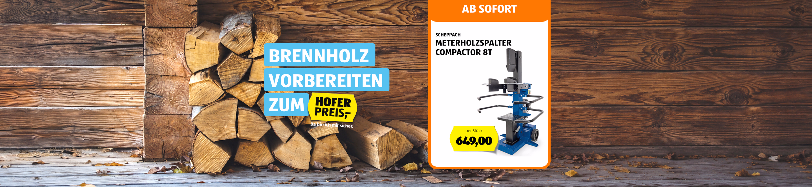 Brennholz vorbereiten zum HOFER Preis