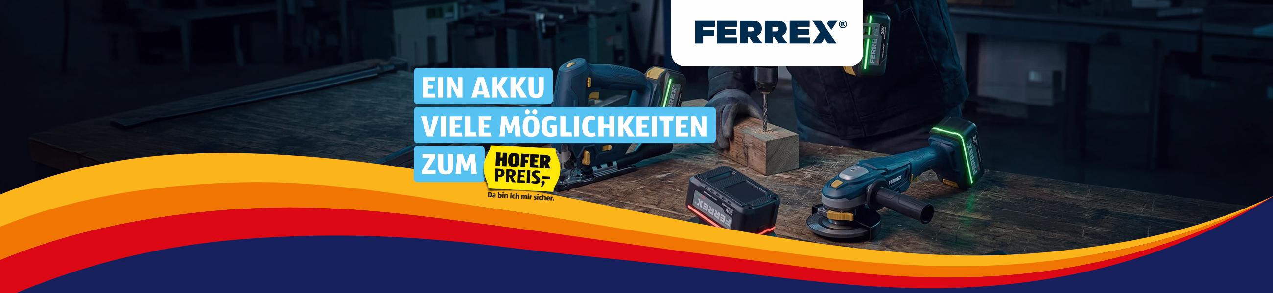 FERREX &ndash; ein Akku, viele M&ouml;glichkeiten zum HOFER Preis